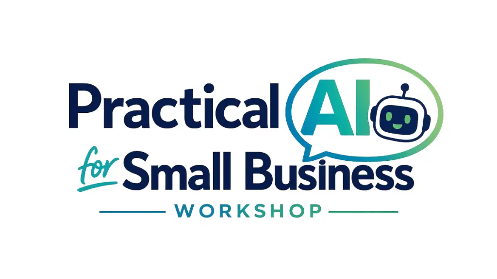 Practical AI for Small Business Workshop